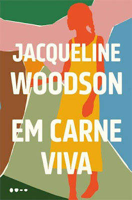 "Em Carne Viva": Jaqueline Woodson aborda mazelas sociais e juventude