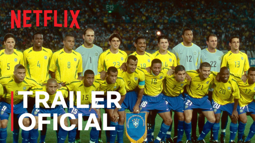 Brasil 2002: Os Bastidores do Penta chega a Netflix em Outubro